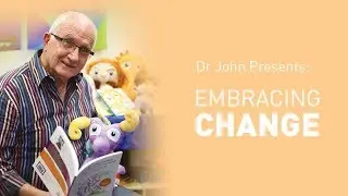 How Important is Embracing Change?  - Dr John | Educational Experience