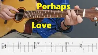 Perhaps Love - John Denver - Fingerstyle Guitar Tutorial Tabs and Chords