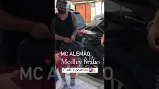 "Prévia" Mc alemão- Cadê a postura 🤟🏻 pz