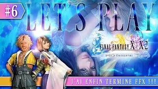 J'ai ENFIN terminé FFX !!! FINAL FANTASY X REMASTER n°6