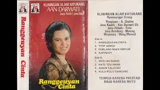 Aan Darwati & Panineungan Group - Ranggeuyan Cinta Side A