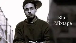 Blu - Mixtape (feat. Exile, Nottz, Diamond D, Damu The Fudgemunk...)