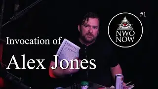 NWONOW #1 Alex Jones Invocation