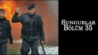 SUNGURLAR 35.Bölüm - HD