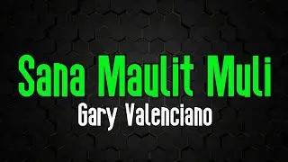 Sana Maulit Muli - Gary Valenciano | Original Karaoke Sound