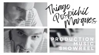 Thiago Pospichil Marques - Composer (Production Music Showreel) VOL. 4
