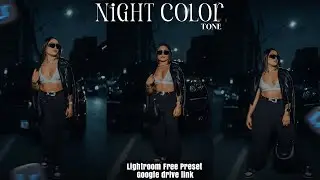 Night Color Tone Preset for Lightroom - Free & Easy Download