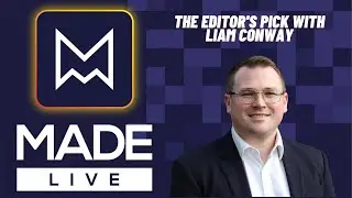 Made LIVE TV: The Editor's Pick with Liam Conway