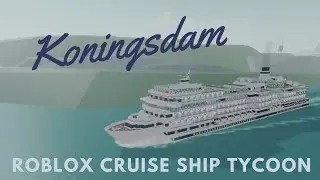Koningsdam ship showcase! Roblox Cruise Ship Tycoon