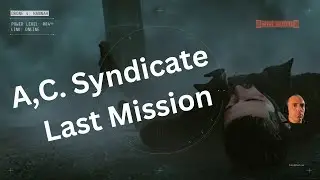 A,C  Syndicate   --   Last Mission