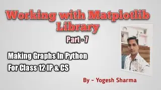 Working with Matplotlib Library| How to make graph in Python