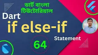 Dart if else-if Statement | Dart Tutorial for Flutter in Bangla