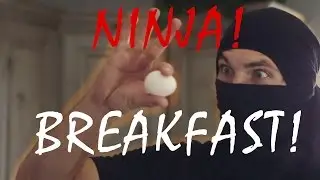 NINJA BREAKFAST!