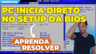 NOTEBOOK INICIA DIRETO NO SETUP DA BIOS ! Atualizado Aprenda Resolver