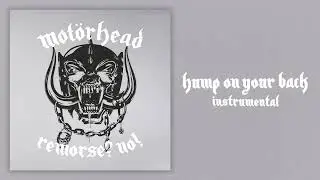 Motörhead - Hump On Your Back (Instrumental)