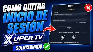 XUPER TV PROBLEM SOLUTION | REMOVE XUPER LOGIN - 2026 LATEST VERSION