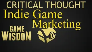 A Critical Thought on Marketing Your Indie Game
