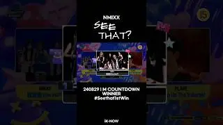 240829 | M COUNTDOWN WINNER, See that? by #NMIXX 1st win