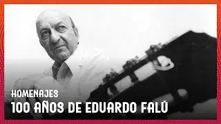 Homenajes | 100 años de Eduardo Falú