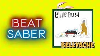 Beat Saber | Bellyache by Billie Eilish (Expert) Full Body Tracking + LIV