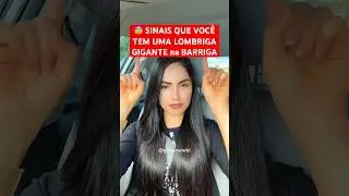 SINAIS QUE VOCÊ TEM UMA LOMBRIGA GIGANTE NA BARRIGA 