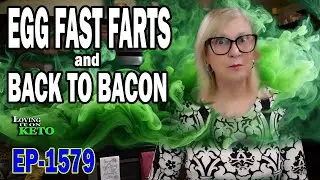 EGG FAST FARTS and BACK TO BACON #eggfasting #keto #weightlost