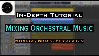 In-Depth Tutorial: How I Mix Cinematic Orchestral Music