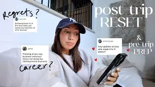 moving regrets? boys? going to THAILAND???? | post trip reset