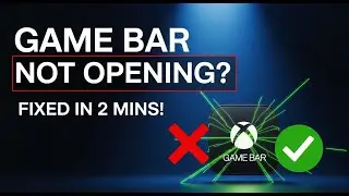 How to Fix Game Bar Is Not Opening Microsofts Xbox Game Bar Is Crashing