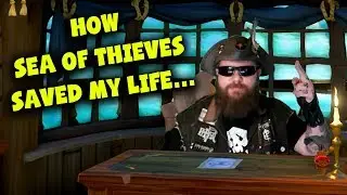 SOTandME - My Sea Of Thieves Story and How It Saved My Life