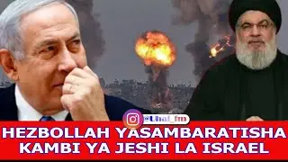 HEZBOLLAH YASAMBARATISHA KAMBI YA JESHI LA ISRAEL KWA MAKOMBORA