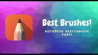 Best Brushes In Autodesk Sketchbook! -Sketchbook Tutorial
