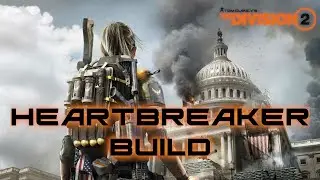 The Division 2 - Hands Down The Best Way To  Run The Heartbreaker Build