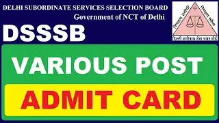 DSSSB Various post Admit Card Released | Subham Sen