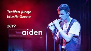 aiden – Treffen junge Musik-Szene 2019