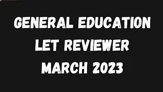 UPDATED LET REVIEWER (GENERAL EDUCATION)