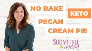 Sugar Free Keto Pecan Cream Pie (low carb, gluten free)