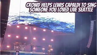 Lewis Capaldi | Someone You Loved | Seattle, WA 2023