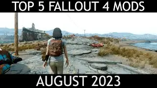 The Top 5 Fallout 4 Mods of August 2023