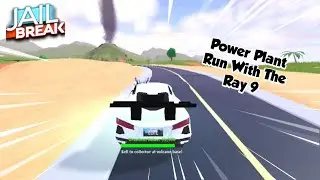 Power Plant Run With The Ray 9 | Roblox Jailbreak