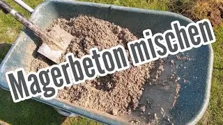 Magerbeton mischen herstellen von Magerbeton anmischen