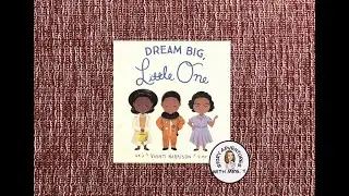 Dream Big, Little One read aloud