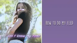 HOW TO DO MY FEED I SOFTIEHAYLEY EDITING