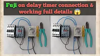 fuji on delay timer connection | on delay timer connection with contactor | on delay | fiji timer