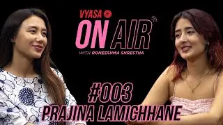 Vyasa On Air With Roneeshma #003 - Prajina