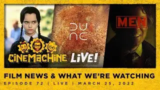 CiNEMACHiNE LIVE! | Dune Mondo, Adams Family, Dumb and Dumber, Men & More!
