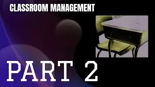Classroom Management/Inspiring students