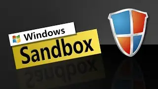 Windows Sandbox: Enabling, Configuring, and Using the Sandbox | SIMPLY EXPLAINED