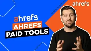 Ahrefs Paid Tools