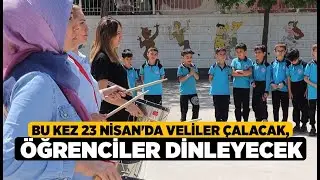 Bu kez 23 Nisan'da veliler çalacak, öğrenciler dinleyecek - Denizli Haberleri - HABERDENİZLİ.COM
